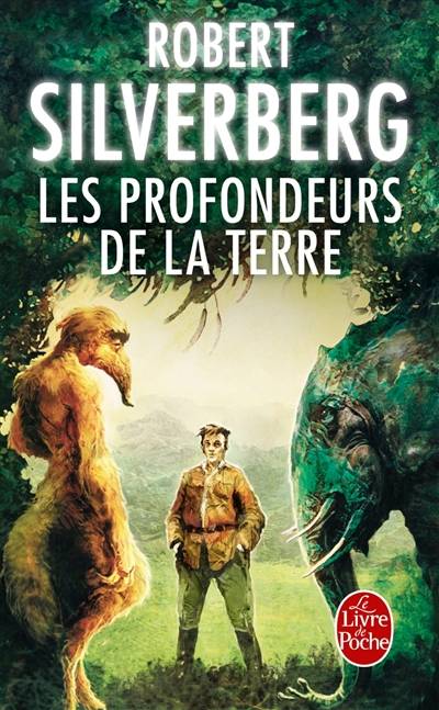 Les profondeurs de la Terre | Robert Silverberg, Jacques Guiod