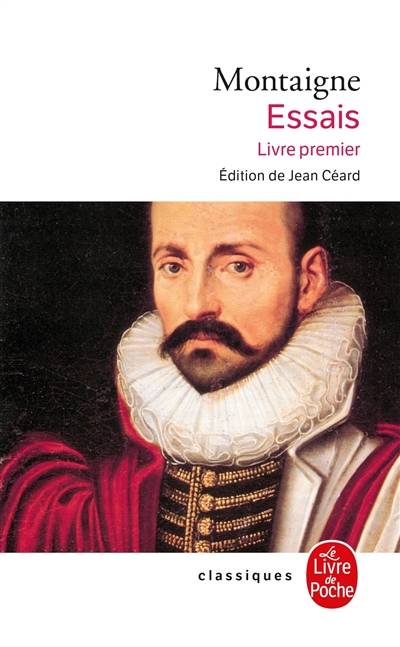 Essais. Vol. 1. Livre premier | Michel de Montaigne, Denis Bjaï, Bénédicte Boudou, Isabelle Pantin, Jean Céard