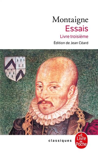 Essais. Vol. 3 | Michel de Montaigne, Jean Céard, Jean Céard