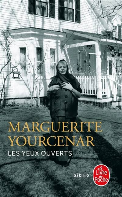 Les yeux ouverts : entretiens avec Matthieu Galey | Marguerite Yourcenar, Matthieu Galey