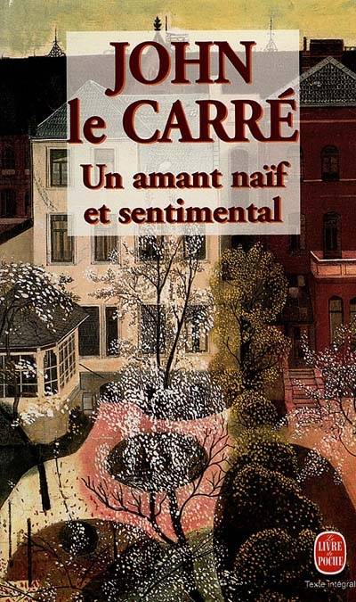 Un amant naîf et sentimental | John Le Carré, Jean Rosenthal