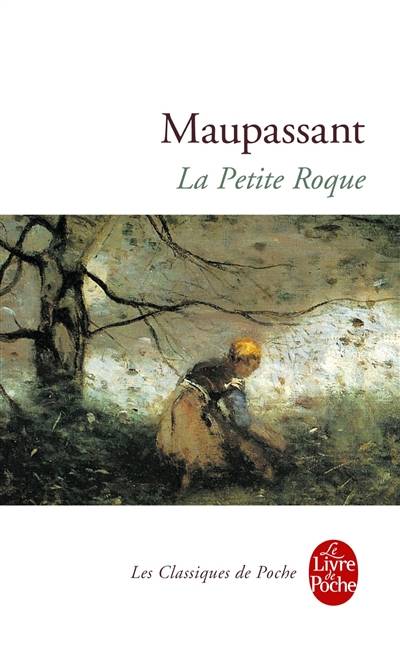 La petite Roque | Guy de Maupassant, Louis Forestier, Louis Forestier, Jacques Chessex