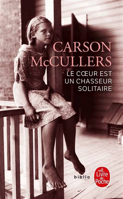 Le coeur est un chasseur solitaire | Carson McCullers, Denis de Rougemont, Marie-Madeleine Fayet