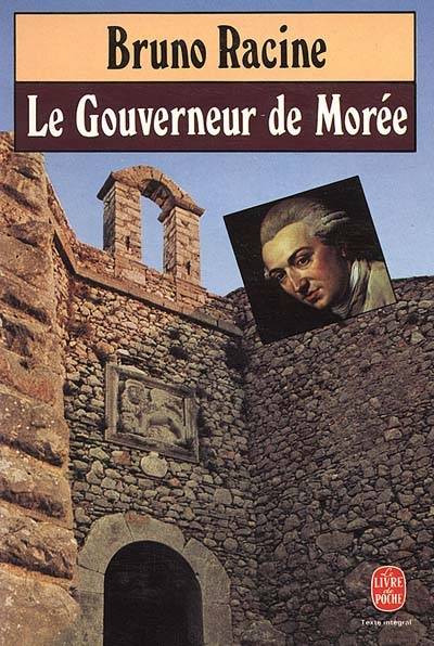 Le Gouverneur de Morée | Bruno Racine