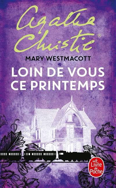 Loin de vous ce printemps | Agatha Christie, Henriette de Sarbois