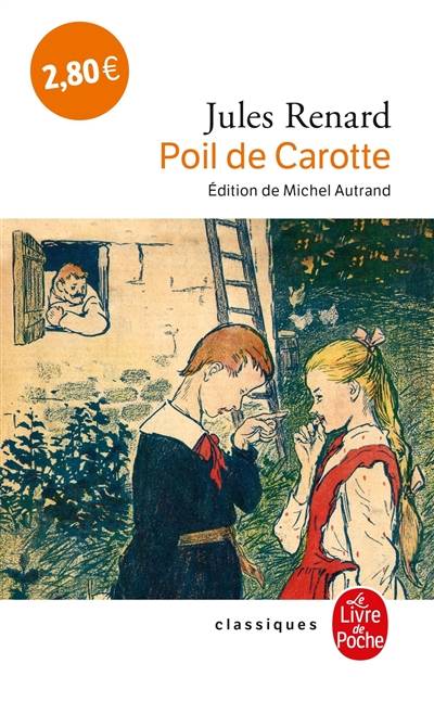 Poil de carotte | Jules Renard, Michel Autrand, Robert Sabatier