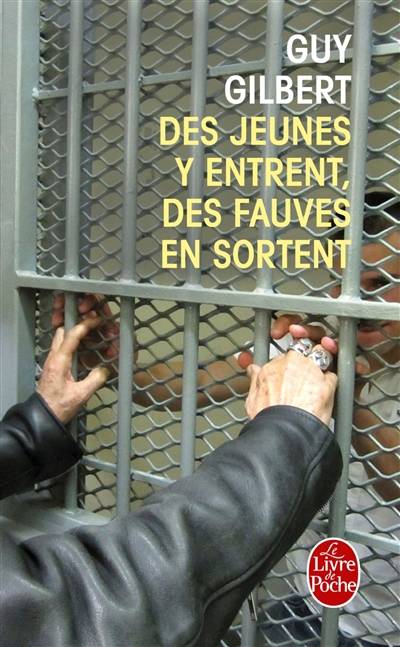 Des jeunes y entrent, des fauves en sortent | Guy Gilbert