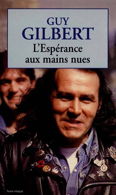 L'espérance aux mains nues | Guy Gilbert