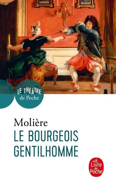 Le bourgeois gentilhomme : comédie-ballet | Molière, Jacques Morel, Jean-Pierre Collinet