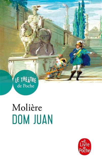 Dom Juan ou Le festin de pierre : comédie, 1665 | Molière, Jean-Pierre Collinet, Jean-Pierre Collinet