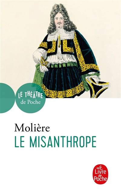 Le misanthrope : comédie | Molière, Claude Bourqui, Claude Bourqui