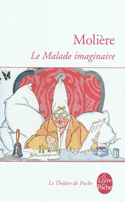 Le malade imaginaire : comédie mêlée de musique et de danses, 1673 | Molière, Alain Lanavère