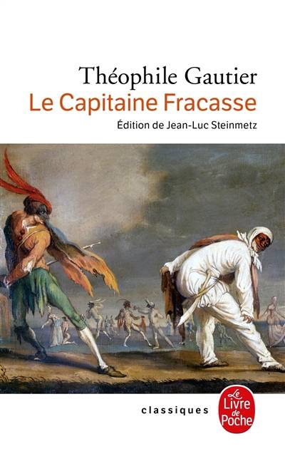 Le capitaine Fracasse | Théophile Gautier, Jean-Luc Steinmetz, François Nourissier