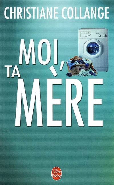 Moi, ta mère | Christiane Collange