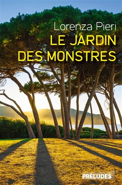 Le jardin des monstres | Lorenza Pieri, Anais Bouteille-Bokobza