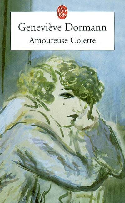 Amoureuse Colette | Geneviève Dormann