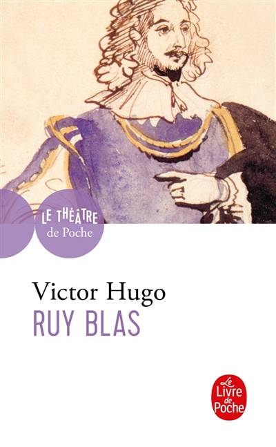 Ruy Blas : drame : 1838 | Victor Hugo, Guy Rosa, Jean Vilar