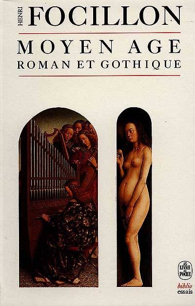 Arts d'Occident : le Moyen Age roman, le Moyen Age gothique | Henri Focillon