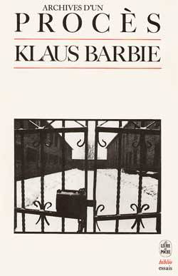 Archives d'un procès : Klaus Barbie | Bernard-Henri Levy