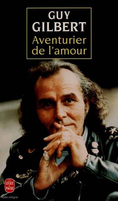 Aventurier de l'amour | Guy Gilbert