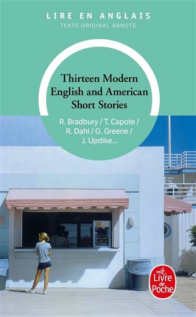 Thirteen modern English and American short stories | Ray Bradbury, Truman Capote, Roald Dahl, Henri Yvinec