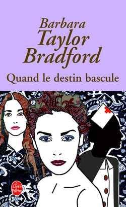 Quand le destin bascule | Barbara Taylor Bradford, Micheline Lamarre