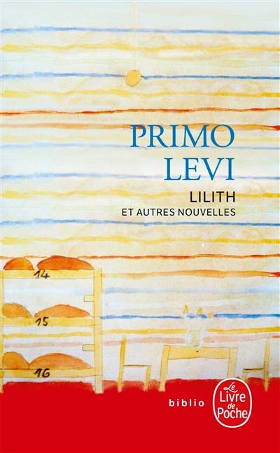 Lilith : et autres nouvelles | Primo Levi, Martine Schruoffeneger