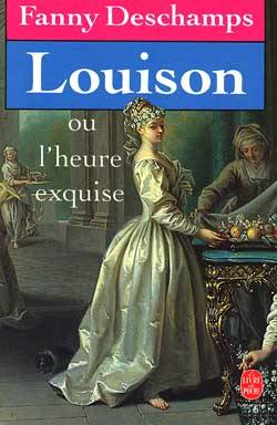 Louison ou l'Heure exquise | Fanny Deschamps