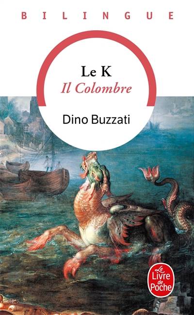 Il colombre. Le K | Dino Buzzati, François Livi, François Livi, Jacqueline Remillet