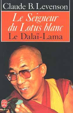 Le Seigneur du lotus blanc : le dalaï-lama | Claude B. Levenson