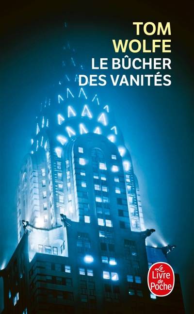 Le bûcher des vanités | Tom Wolfe, Benjamin Legrand