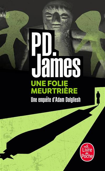 Une folie meurtrière | Phyllis Dorothy James, Françoise Brodsky