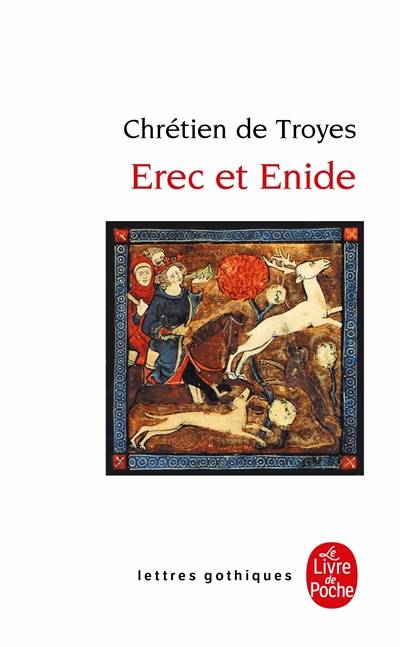 Erec et Enide : édition critique d'après le manuscrit B.N. fr. 1376 | Chrétien de Troyes, Jean-Marie Fritz, Jean-Marie Fritz