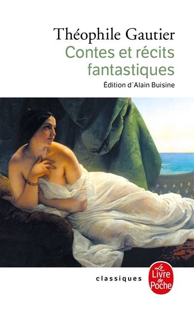 Contes et récits fantastiques | Théophile Gautier, Alain Buisine, Alain Buisine