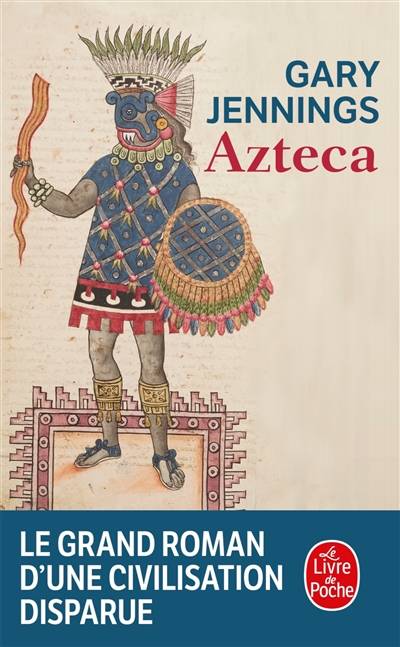 Azteca | Gary Jennings, Martine Leroy-Battistelli