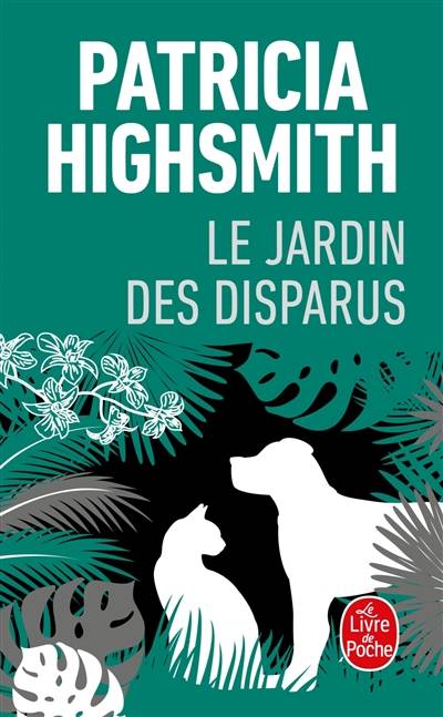 Le jardin des disparus | Patricia Highsmith, Marie-France Girod, Marie-France de Paloméra