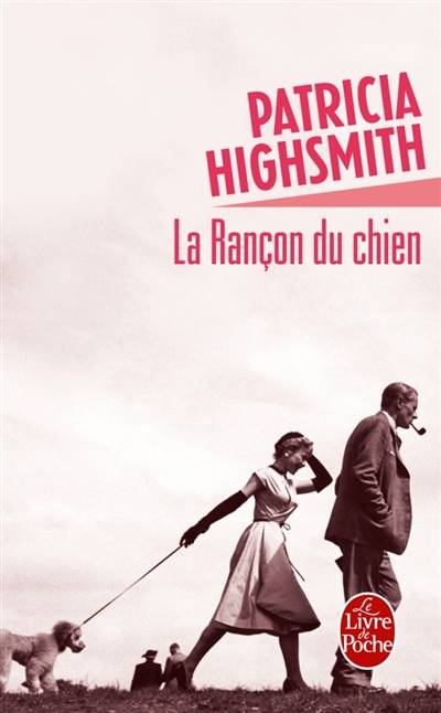 La rançon du chien | Patricia Highsmith, Janine Hérisson