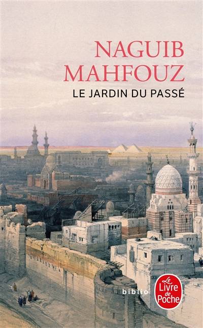 Le jardin du passé | Naguib Mahfouz, Philippe Vigreux