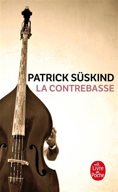 La contrebasse | Patrick Süskind, Bernard Lortholary