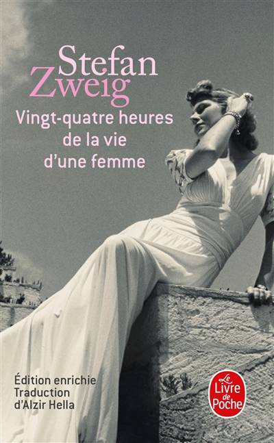 Vingt-quatre heures de la vie d'une femme | Stefan Zweig, Brigitte Vergne Cain-Devinoy, Gérard Rudent, Olivier Bournac, Alzir Hella