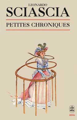 Petites chroniques | Leonardo Sciascia, Jean-Noel Schifano, Bertrand Visage