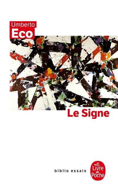 Le signe : histoire et analyse d'un concept | Umberto Eco, Jean-Marie Klinkenberg, Jean-Marie Klinkenberg