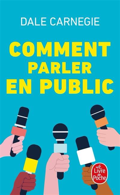 Comment parler en public | Dale Carnegie, Dorothy Carnegie