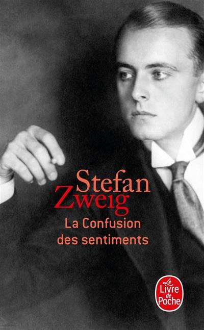 La confusion des sentiments : notes intimes du professeur R. de D. | Stefan Zweig, Brigitte Vergne Cain-Devinoy, Gérard Rudent, Isabelle Hausser, Alzir Hella, Olivier Bournac