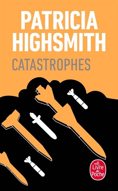 Catastrophes | Patricia Highsmith, Annie Saumont, Jacqueline Robert