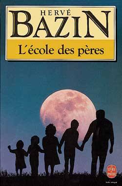 L'Ecole des pères | Hervé Bazin