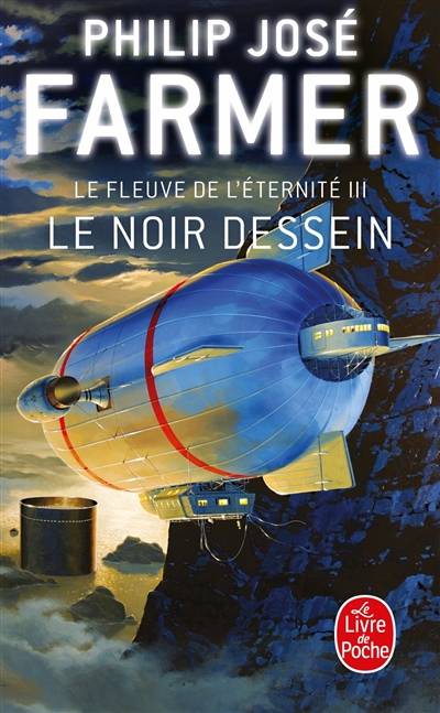 Le fleuve de l'éternité. Vol. 3. Le noir dessein | Philip José Farmer, Guy Abadia