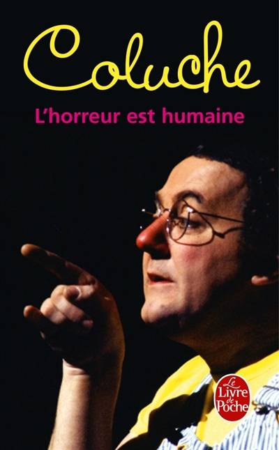 L'horreur est humaine | Coluche