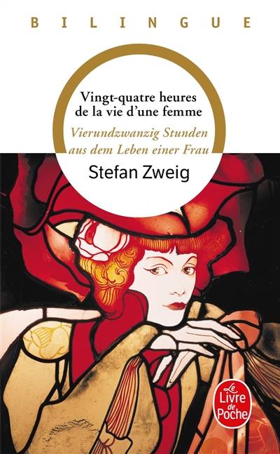 Vierundzwanzig Stunden aus dem Leben einer Frau. Vingt-quatre heures de la vie d'une femme | Stefan Zweig, Brigitte Vergne Cain-Devinoy, Gérard Rudent, Alzir Hella, Olivier Bournac