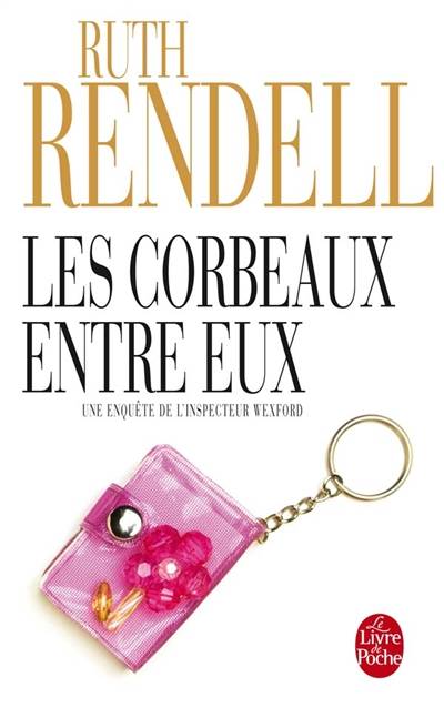 Les corbeaux entre eux : une enquête de l'inspecteur Wexford | Ruth Rendell, Jean-André Rey, Claudine Rey